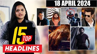 Top 15 Big News Of Bollywood 18Th April 2024 Salman Khan Pushpa 2 Srk