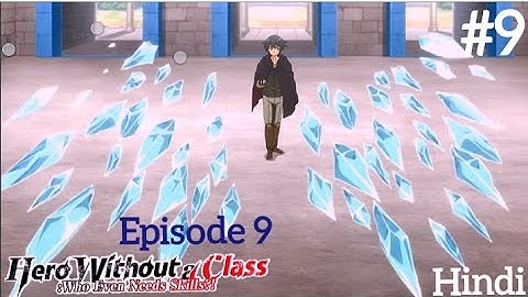 Hero Without a Class: Who Even Needs Skills?! Season 1 Episode 9 in hindi 