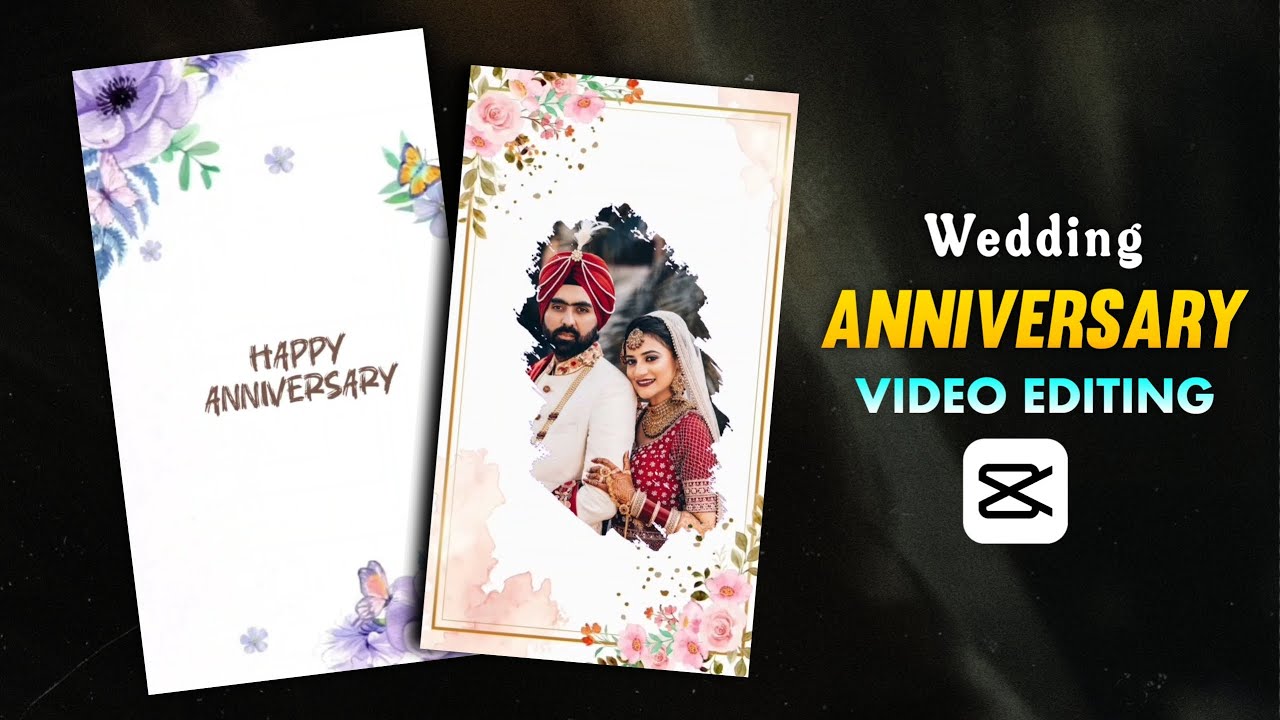 Wedding Anniversary Video Editing In Capcut Happy Anniversary Video