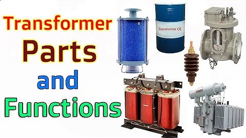 Electrical Transformer Parts and Functions | Transformer internal parts | Main parts of Transformer