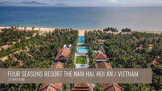 Four Seasons Resort The Nam Hai, Hoi An, Vietnam by Chinmoy Lad 741 views 5 days ago 7 minutes, 23 seconds