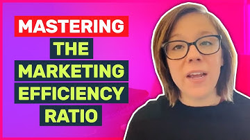 Mastering the Marketing Efficiency Ratio