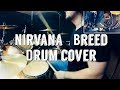 Nirvana - Breed (Drum Cover) Multicam - HQ