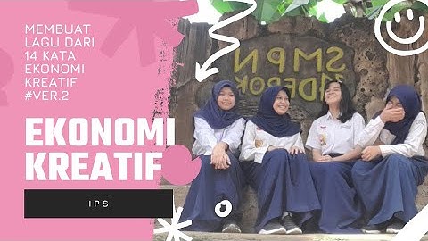 EKONOMI KREATIF Ver.2 - Membuat lagu kreatif dari 14 kata Ekonomi Kreatif IPS