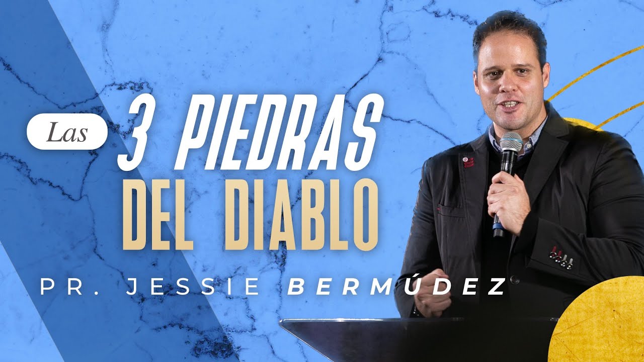 Las tres piedras del diablo | Pastor Jessie Bermúdez | VNPEM Toluca