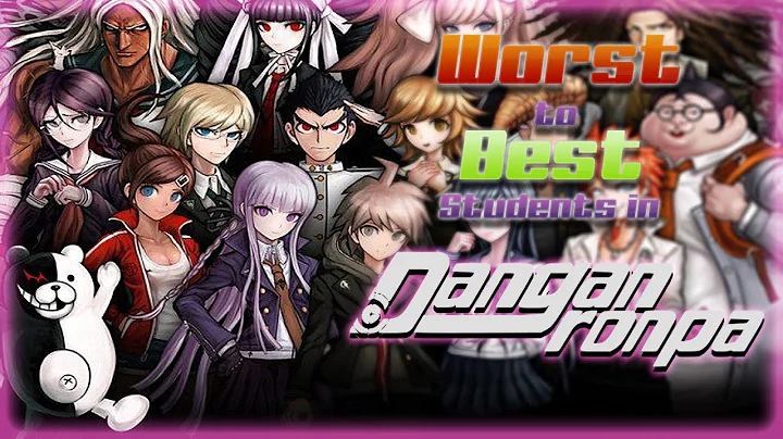 Worst to Best Students in the Danganronpa Series - DayDayNews