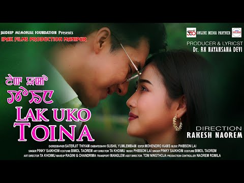 Lak Uko Toina || Jelish || Jiteshwori || Pinky Saikhom || Rakesh Naorem || Phibson Lai-Manipuri Song