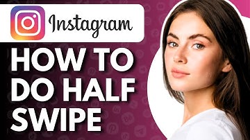 How To Do Half Swipe On Instagram - Full Guide