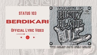 Status 103 - Berdikari (Official Lyric Video)
