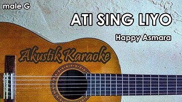 Ati Sing Liyo Karaoke Akustik Nada Cowok ( Male )  Happy Asmara