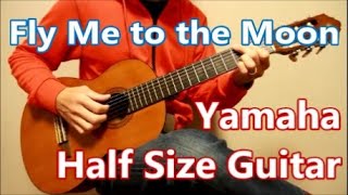 Fly Me to the Moon - Yamaha 1/2 Size Classical Guitar (CGS102A)