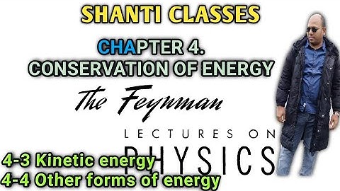 4-3 Kinetic energy | 4-4 Other forms of energy | Conservation of Energy | Funny + Deep Physics