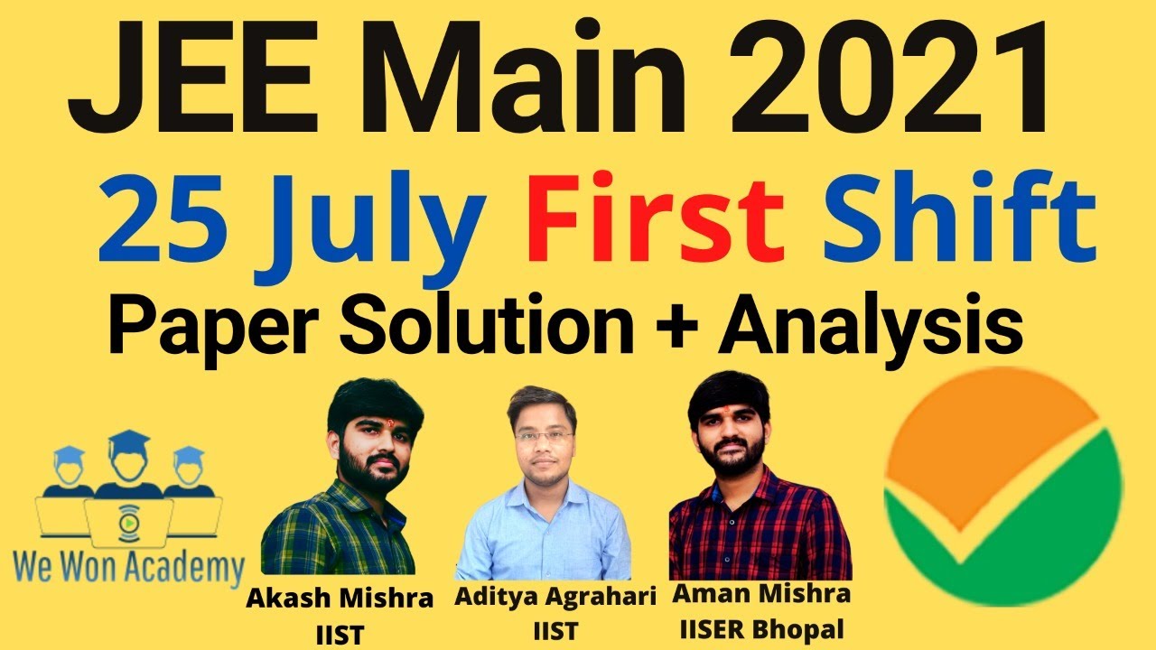 JEE Main 2021 25 July 1st Shift Paper Analysis | JEE Main 2021 25 July Shift 1st Solution 