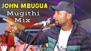 🔴JOHN MBUGUA TOP KIKUYU MUGITHI MIX 2026.SMOOTH AND SOOTHING MIX