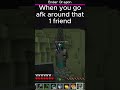 When you go afk around that 1 friend💀💀 #minecraft #pvp #crystalpvp #cpvp #edit #minecraftmemes
