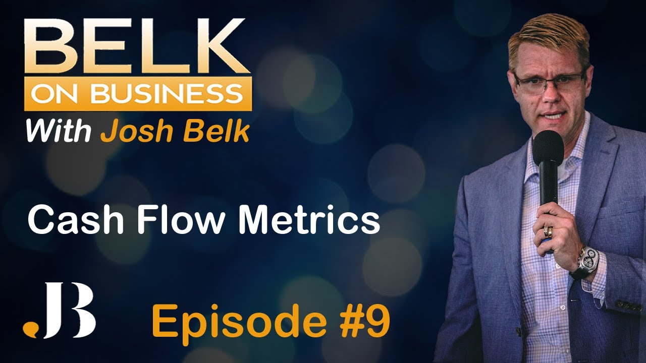 Cash Flow Metrics | Belk on Business - Episode 9 
