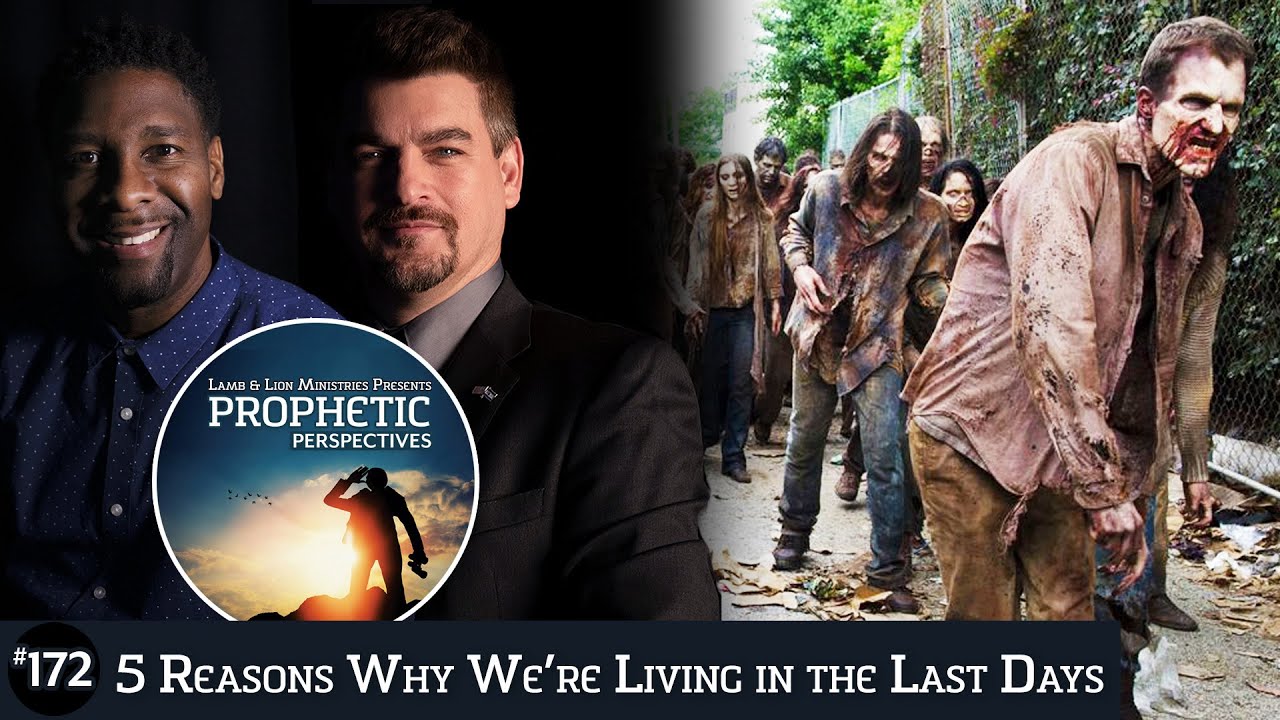 5 reasons why we re living in the last days youtube