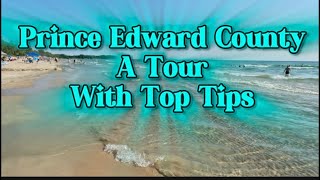 Prince Edward County, A Tour.