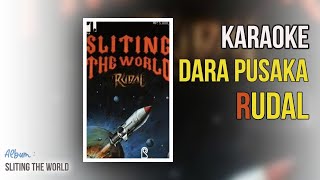 Dara Pusaka - Rudal Karaoke (No Vocal)