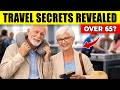 MUST-KNOW Travel Secrets For Senior Flyers (Over 65)