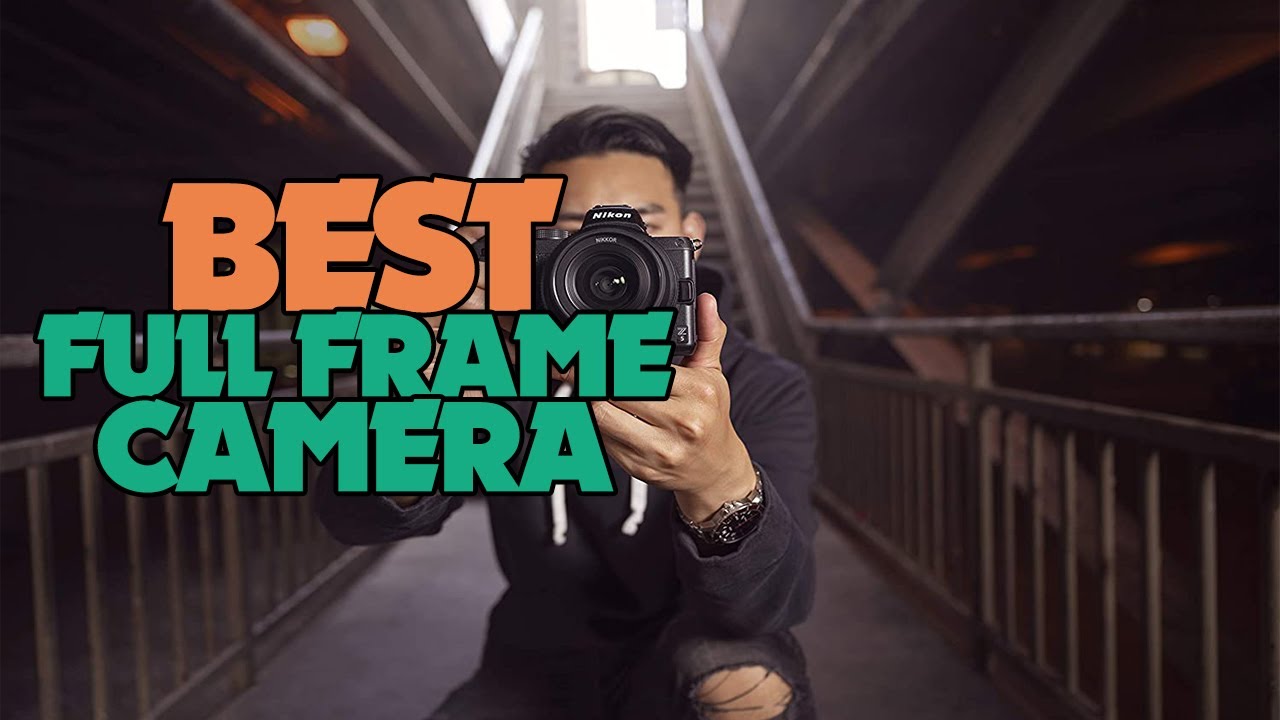 TOP 6 Best Full Frame Camera [2022] Our Top Picks! YouTube