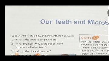 Class 4 |  Chapter 6 | Topic Our teeth and microbes | Part 2 | By - Zoya Ma