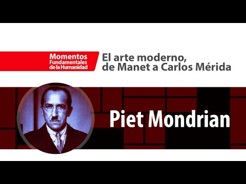 Piet Mondrian | El arte moderno, de Manet a Carlos Mérida
