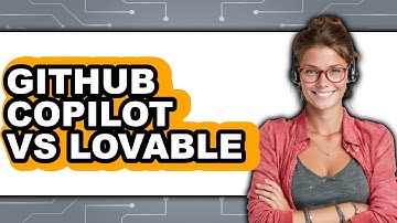 GitHub Copilot vs. Lovable - Which Is Better?