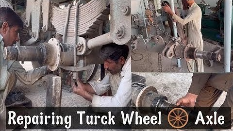 How to Repair a Broken or Worn Truck Wheel Axle | Step-by-Step Guide