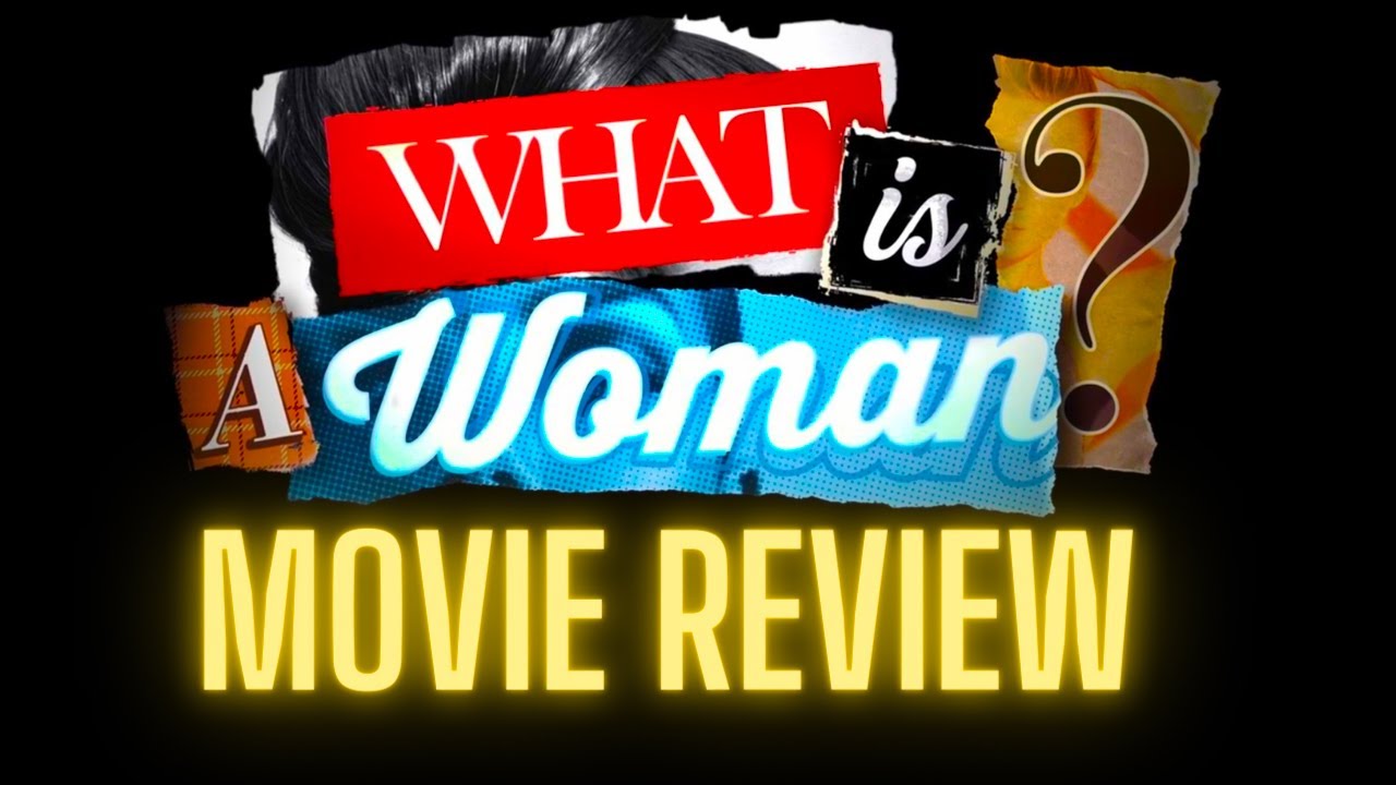 📽️ What is a Woman? (Movie Review 2022) - YouTube