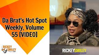 Da Brat's Hot Spot Weekly, Volume 55