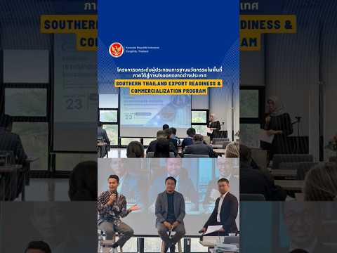Seminar "Menembus Pasar Indonesia-Malaysia: Peluang Ekspor bagi Pelaku Usaha Tailan Selatan"
