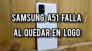 SAMSUNG A51 NO PASA DEL LOGO, SOLUCIÓN ? - YouTube