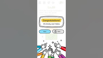 Brain Out : Level 50 ( Click the orange rectangle 3 times, then the green rectangle 5 times! )