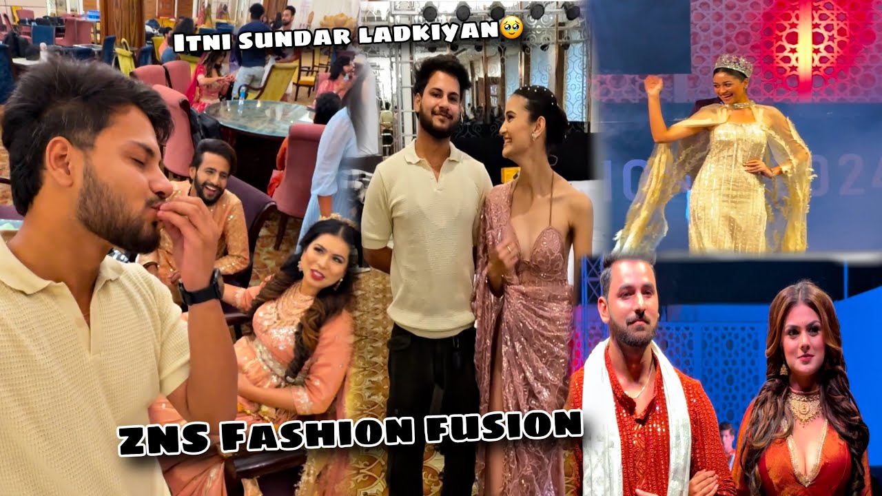 Ek Sath itni Saari Sundar ladkiyan dekh ke pagal ho gaya mai😵‍💫| ZNS Fashion Fusion 2024.