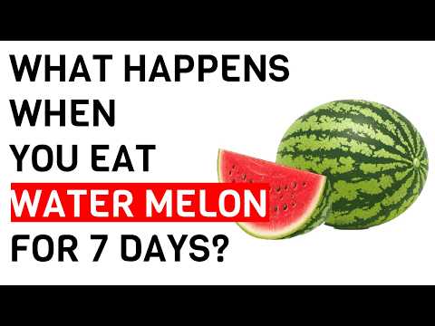 What Happens to Your body: If you Eat Watermelon for 7 Days?