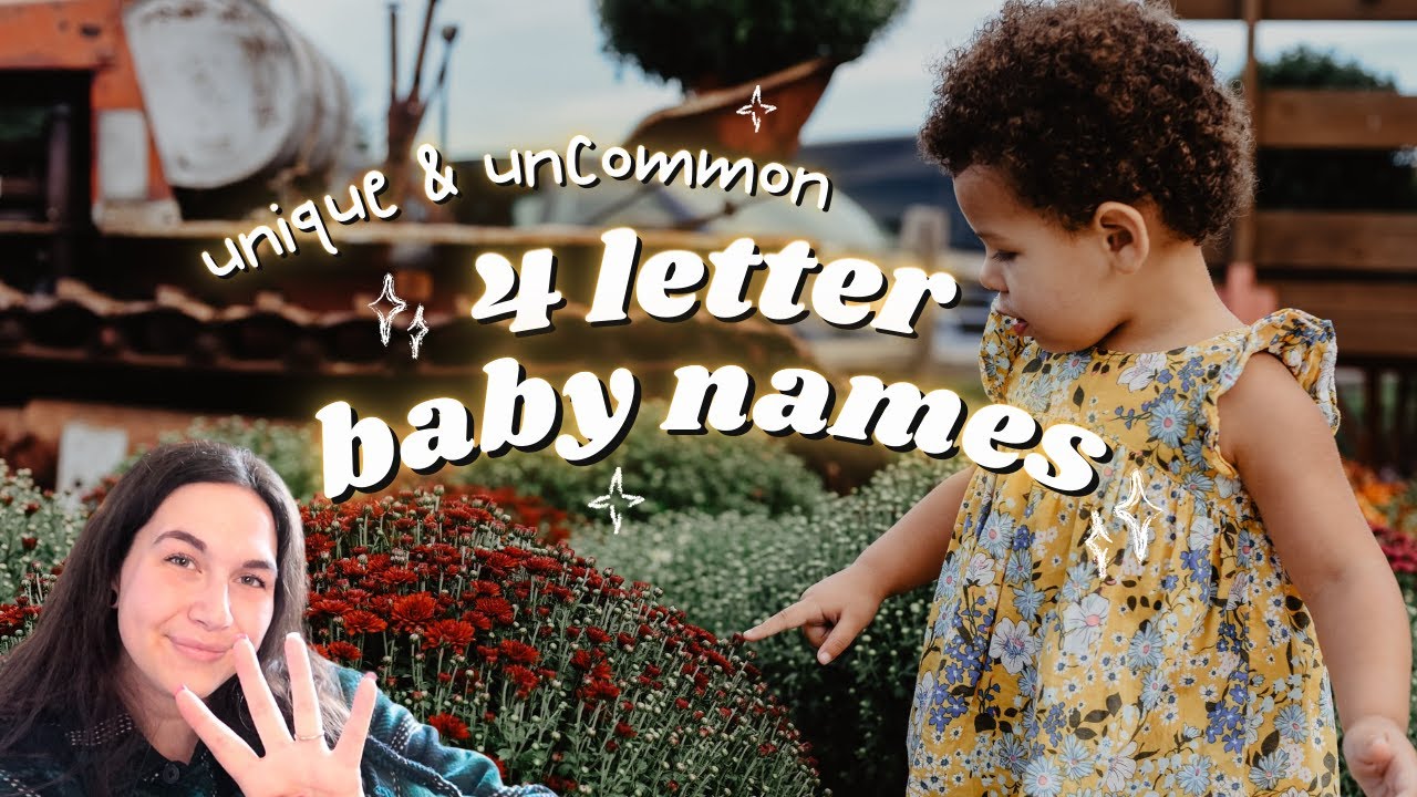 50 UNIQUE UNCOMMON 4 LETTER BABY NAMES For Boys Girls Short Baby 50-unique-uncommon-4-letter-baby-names-for-boys-girls-short-baby