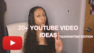 YOUTUBE VIDEO IDEAS TO DO WHILE IN QUARANTINE
