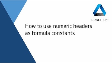 How to use numeric headers as formula constants // DEWETRON Academy