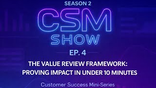🎥 Episode 4 — “The Value Review Framework: Proving Impact in Under 10 Minutes”
