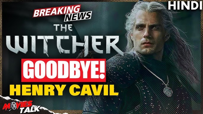 Henry Cavill Not Returning For 'The Witcher' Season 4 - Heroic Hollywood