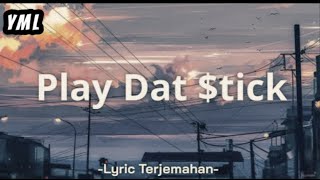 Play Dat $tick - Melanie Martinez  (lirik dan terjemahan indonesia) lyrics video