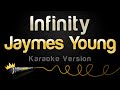 Jaymes young  infinity karaoke version