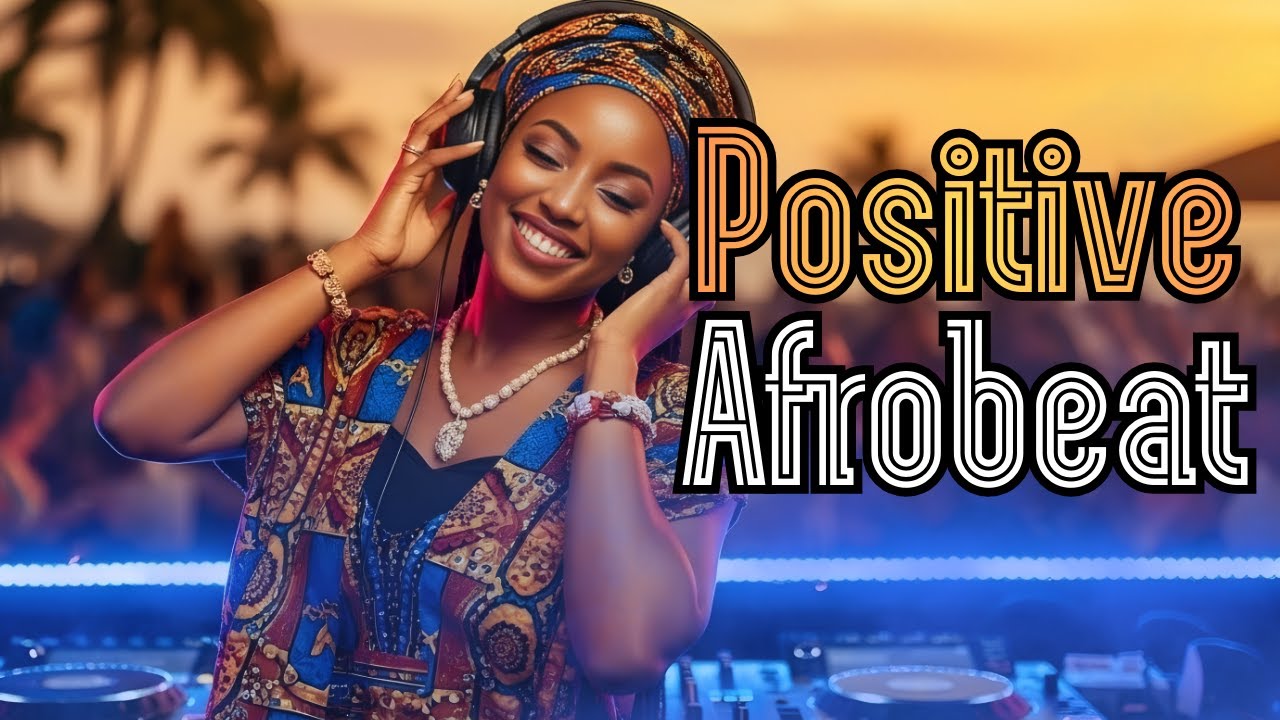 🌍 Afrobeat Good Morning 🚀 Top AFROBEAT Hits to Start Your Day Right