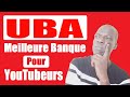 Uba la meilleure banque au sngal pour les youtubeurs