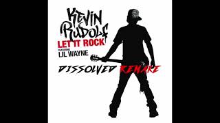 Kevin Rudolf, Lil Wayne - Let it Rock (Dissolved Remake)