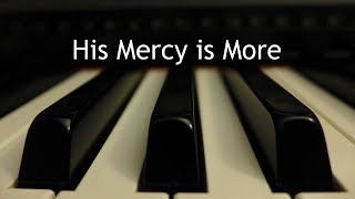 His Mercy is More - piano instrumental cover with lyrics chords