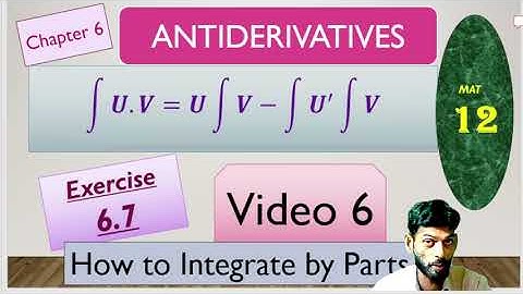 Ex 6.7 (video 6) Chapter 6 ANTIDERIVATIVES MATH Class 12 by mubeen ahmed