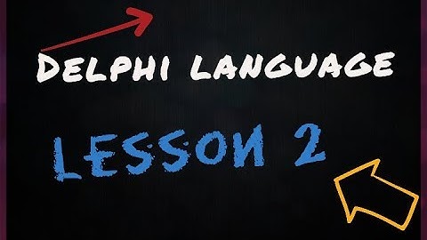 دورة تعلم اساسيات دلفي- الدرس الثاني - Learn Delphi | DZ