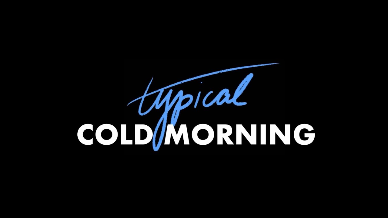 Typical Cold Morning YouTube